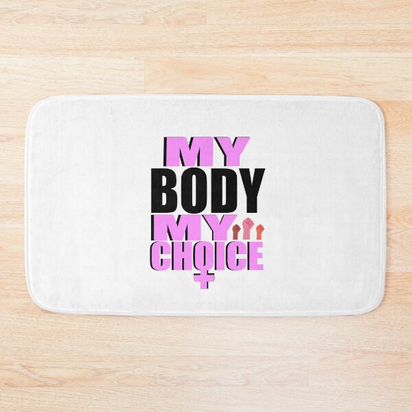 Item preview, My Body My Choice For Woman's Rights designed and sold by Kgphotographics.