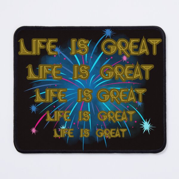 Item preview, LIFE IS GREAT designed and sold by Tadeusz1.