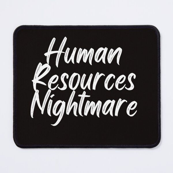 Item preview, Human Resources Nightmare designed and sold by rawaart1.