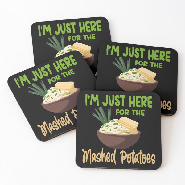 Item preview, Im just here for the mashed potatoes designed and sold by Colorfulman.