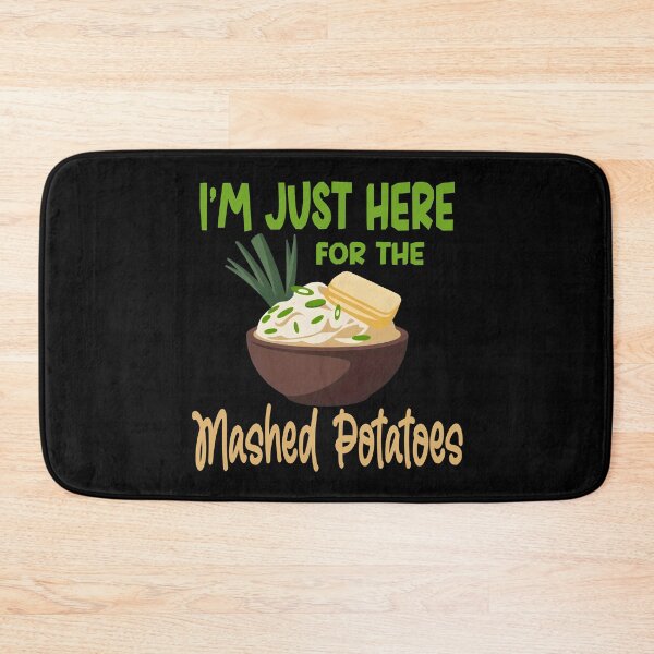 Item preview, Im just here for the mashed potatoes designed and sold by Colorfulman.