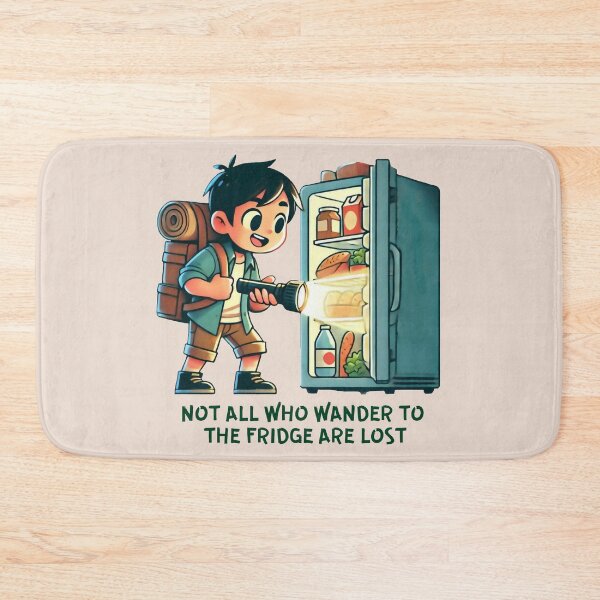 Item preview, Not All Who Wander To The Fridge Are Lost designed and sold by Fanverse Merchandise.