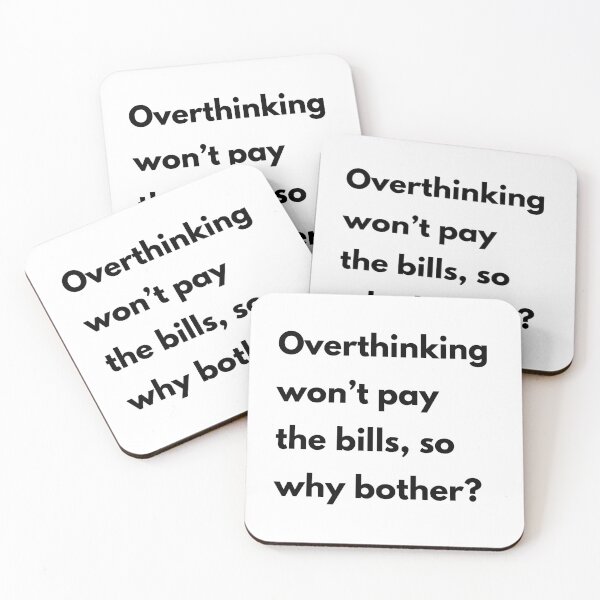 Item preview, Overthinking Can’t Pay Bills designed and sold by Have Mercy.
