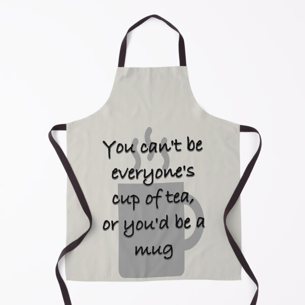 Item preview, You Can't Be Everyone's Cup Of Tea designed and sold by Ragetroll.