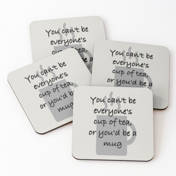Item preview, You Can't Be Everyone's Cup Of Tea designed and sold by Ragetroll.