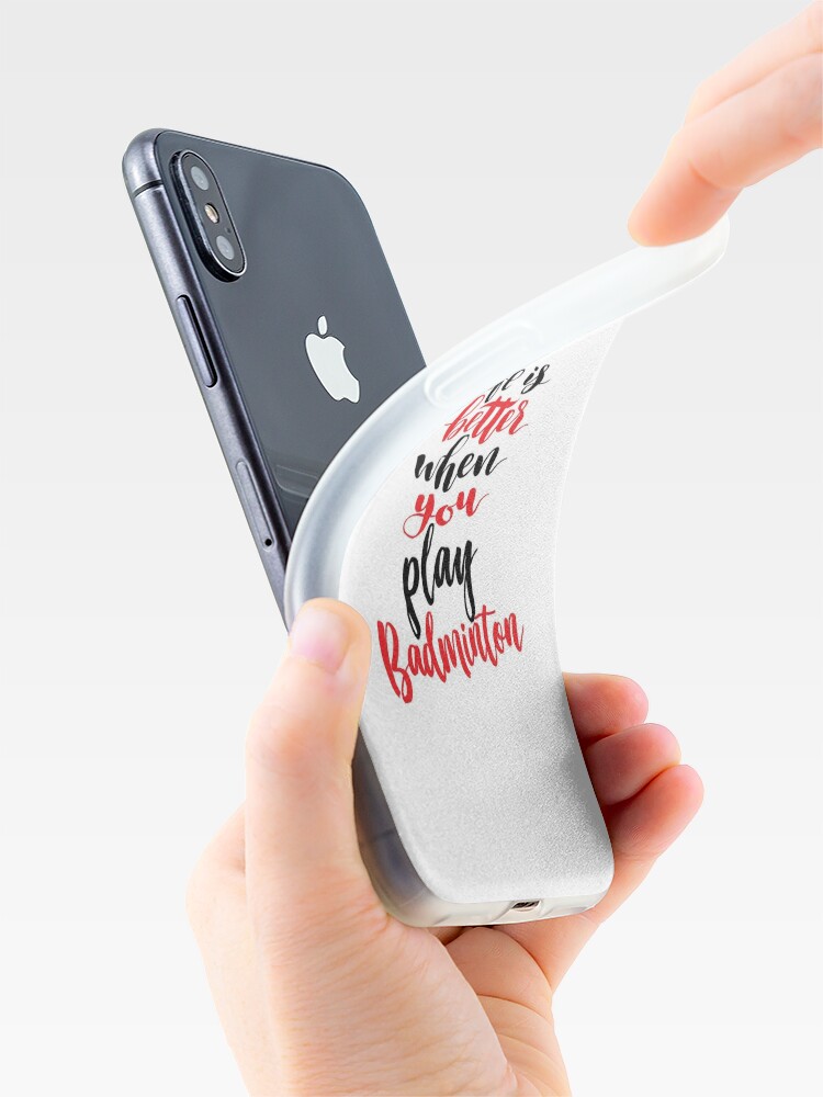 Life Is Better When You Play Badminton Iphone Case By Projectx23 Redbubble