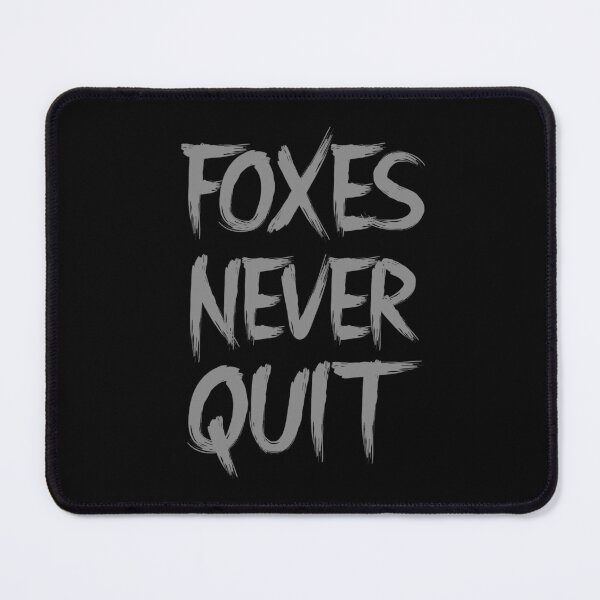 Item preview, Foxes Never Quit grey 2 designed and sold by VRedBaller.