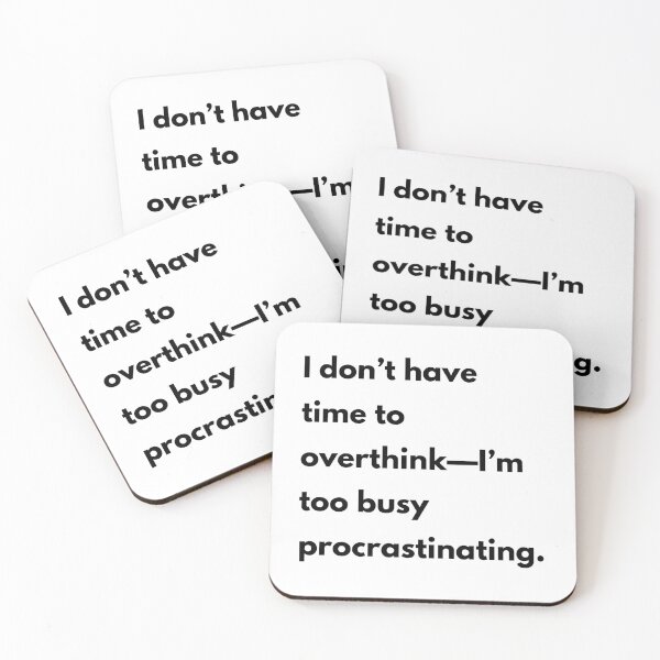 Item preview, Procrastinating Over Overthinking designed and sold by Have Mercy.