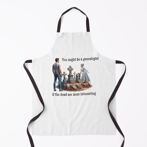 Item preview, You might be a genealogist if the dead are more interesting designed and sold by absurditeestore.