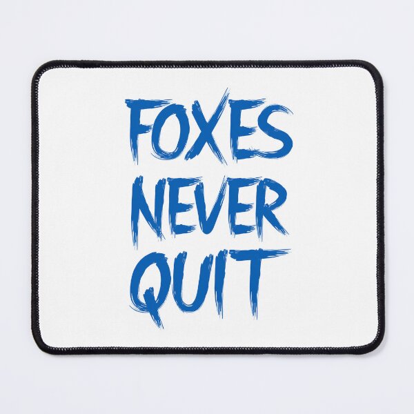 Item preview, Foxes Never Quit blue designed and sold by VRedBaller.