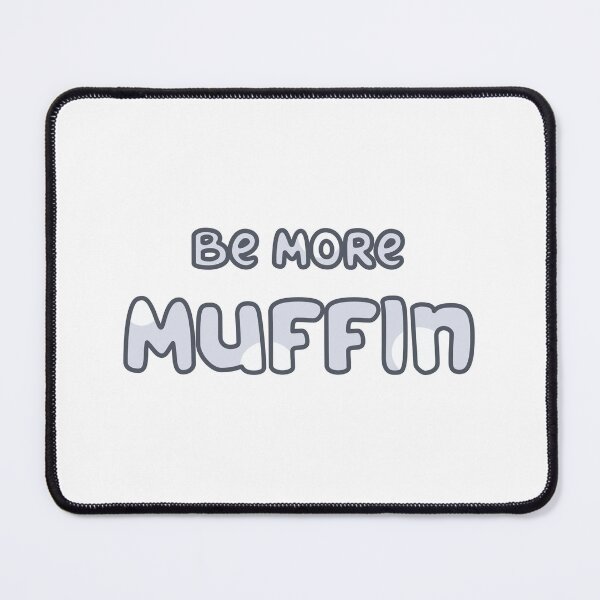 Item preview, Be More Muffin designed and sold by knileuh.
