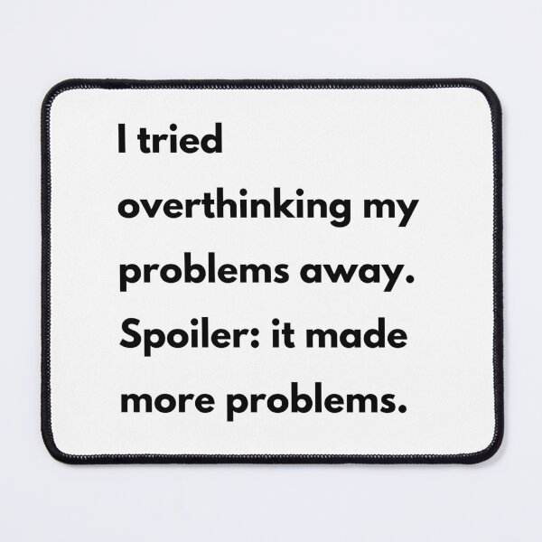 Item preview, Overthinking Made It Worse designed and sold by Have Mercy.