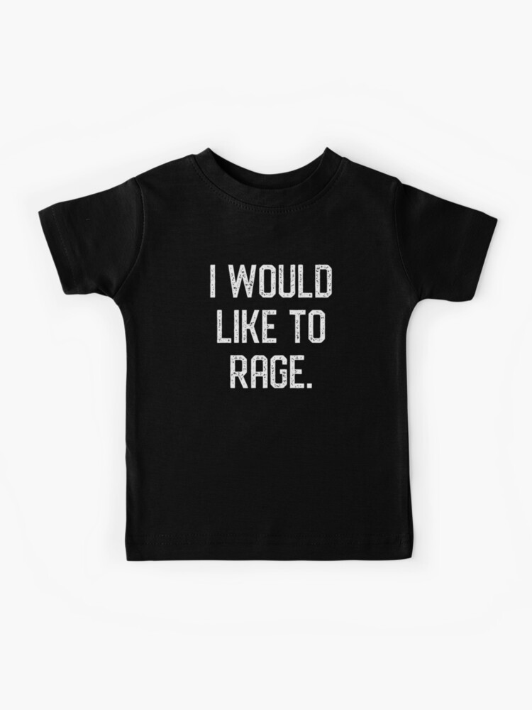 I Would Like To Rage T-Shirt Rpg Barbarian Tee Shirt