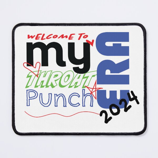 Item preview, Welcome to My Throat Punch Era 2024 designed and sold by laughingwillows.