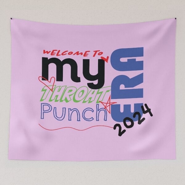 Item preview, Welcome to My Throat Punch Era 2024 designed and sold by laughingwillows.