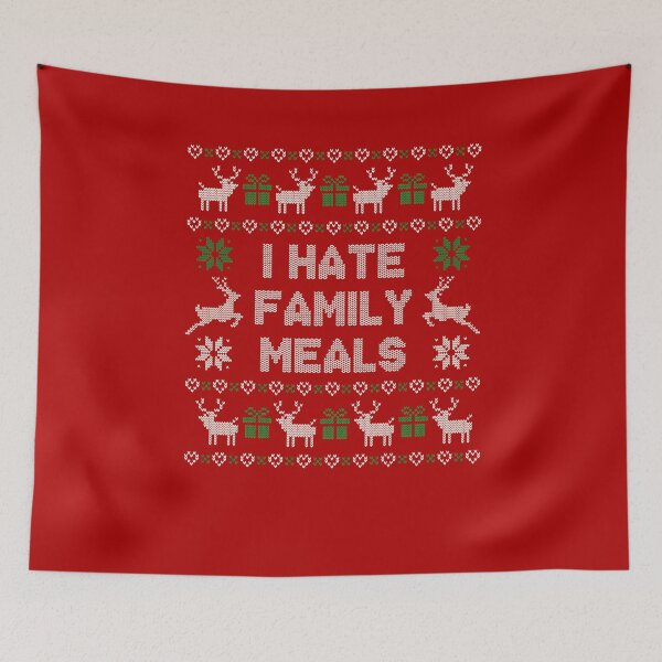 Item preview, I hate family meals designed and sold by NinoMelon.