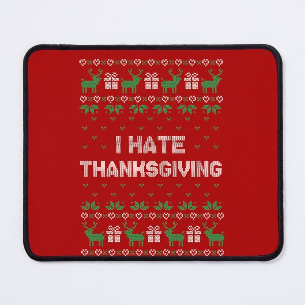 Item preview, I hate thanksgiving designed and sold by NinoMelon.
