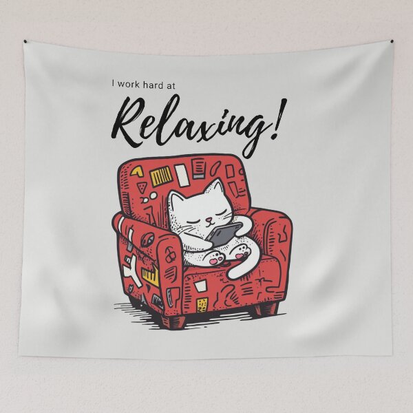 Item preview, I work hard at Relaxing! | Cat Humor designed and sold by SoundStyleShop.