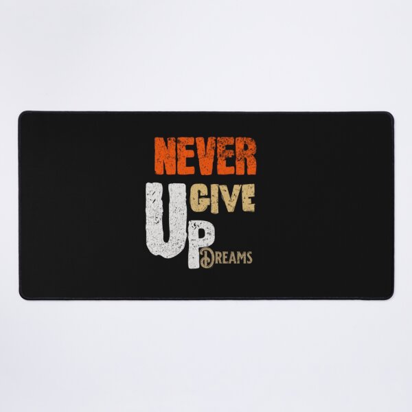 Item preview, Never give up on your dreams designed and sold by FoxinhoSoumaila.