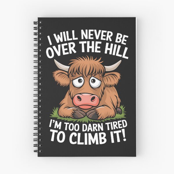 Item preview, I Will Never Be Over The Hill I’m Too Darn Tired to Climb It Fluffy Cow designed and sold by WildPalette-Art.