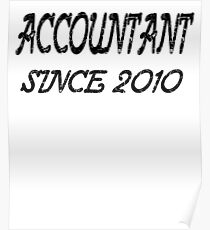 Accountant Since 2010 Poster