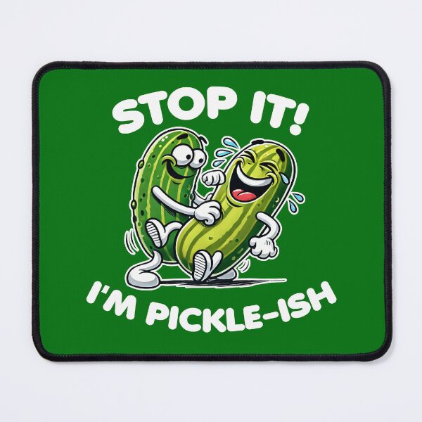 Item preview, Stop It! I'm Pickle-Ish designed and sold by DetourShirts.