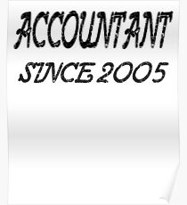 Accountant Since 2005 Poster