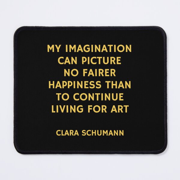 Item preview, Clara Schumann - composer quotes - living for art designed and sold by Inspirationmotivation.