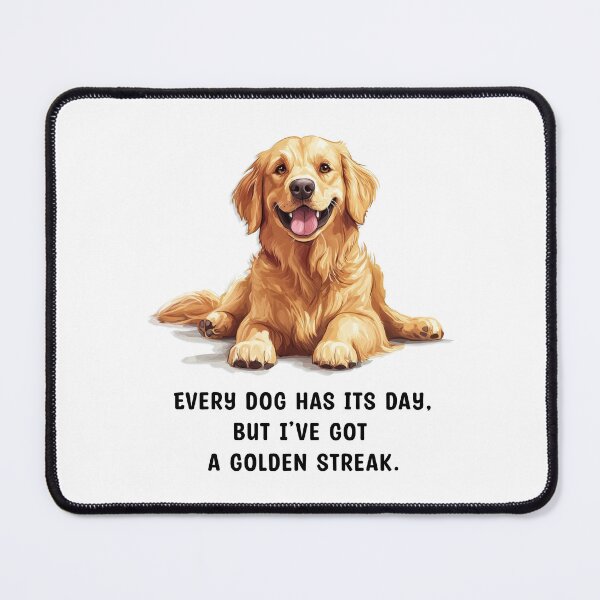 Item preview, Golden Retriever says: Every dog has its day, but I’ve got a golden streak. designed and sold by wklize.