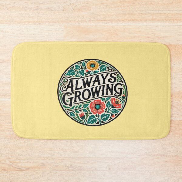 Item preview, Always Growing designed and sold by FrictionMaxxing.