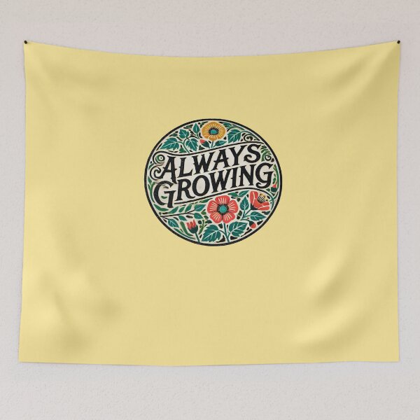 Item preview, Always Growing designed and sold by FrictionMaxxing.