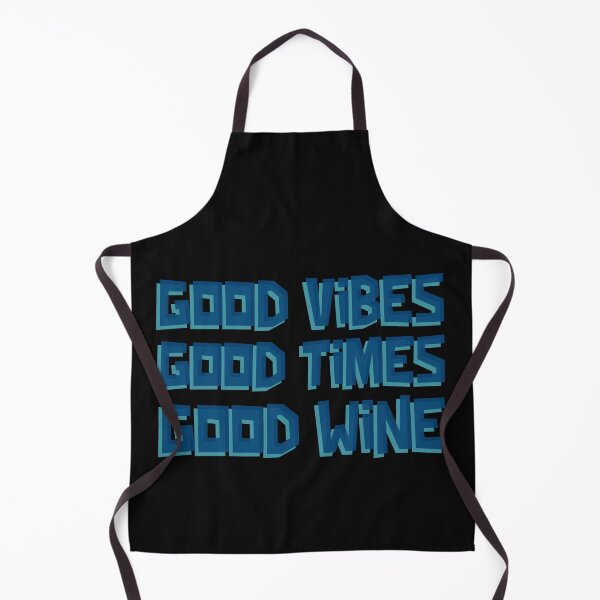 Item preview, Good Vibes, Good Times and Good Wine designed and sold by BoldImpDes.