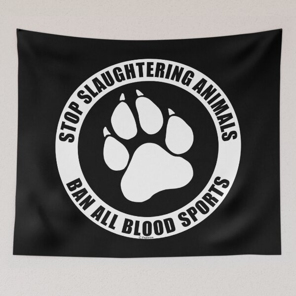 Item preview, BAN ALL BLOOD SPORTS designed and sold by Paparaw.