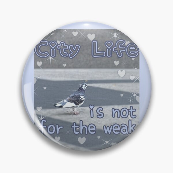 Item preview, City Life is not for the weak designed and sold by TinkyInkyFinky.