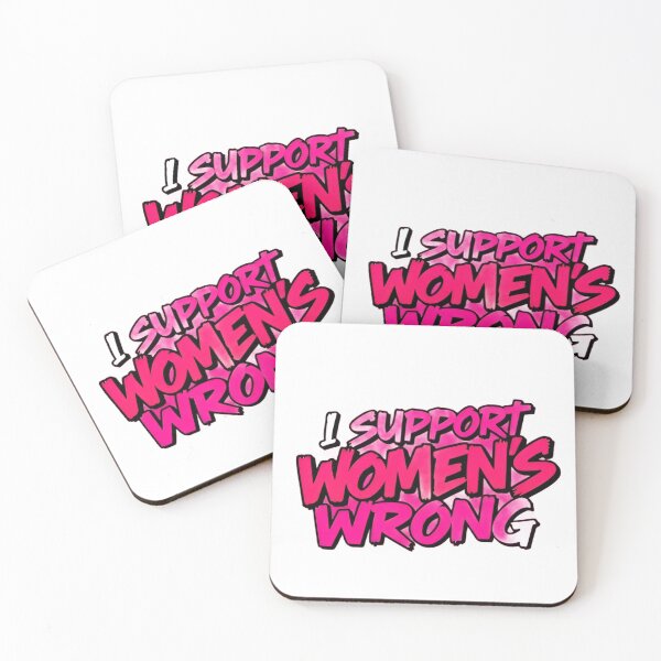 Item preview, I Support Women's Wrong designed and sold by JazImpressions.