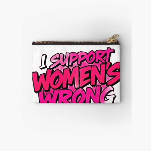 Item preview, I Support Women's Wrong designed and sold by JazImpressions.