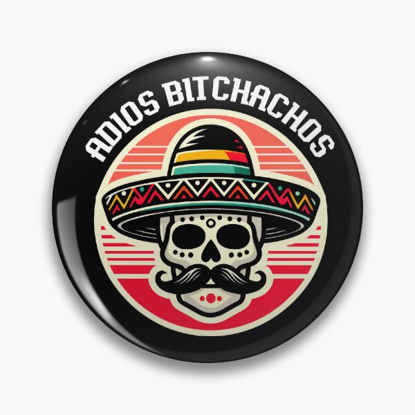 Item preview, Adios Bitchachos  designed and sold by VintageRootsCa.