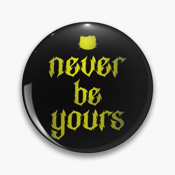 Item preview, never be yours designed and sold by MadameObsidian.