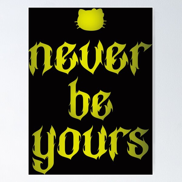 Item preview, never be yours designed and sold by MadameObsidian.