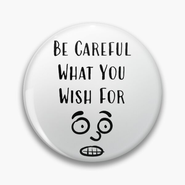 Item preview, Be Careful What You Wish For designed and sold by Jamie  Taylor.