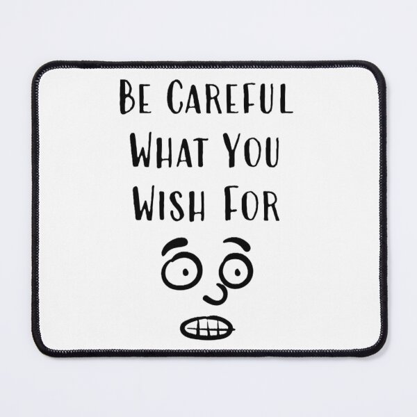 Item preview, Be Careful What You Wish For designed and sold by Jamie Taylor.