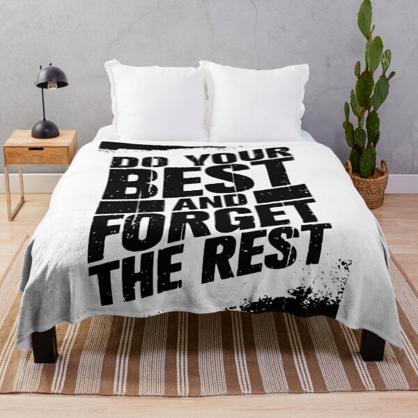 Item preview, DO YOUR BEST AND FORGET THE REST-wht designed and sold by LuizSilva1983.