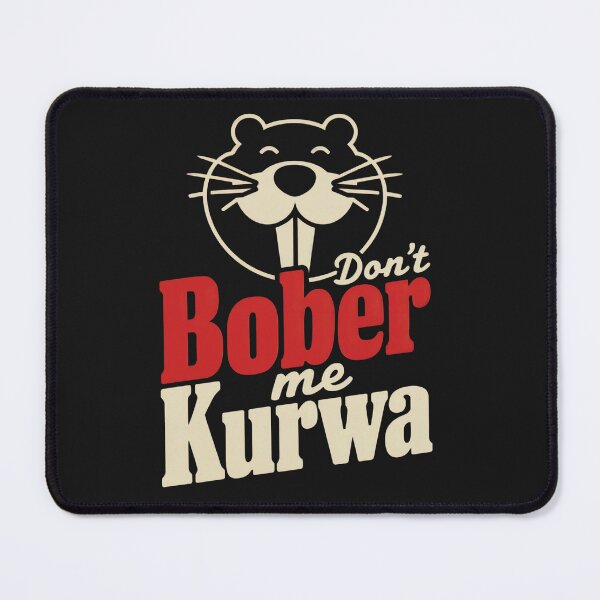 Item preview, Don`t Bober Me Kurwa Bober Kurwa Bobr Kurwa Polish Beaver Polish Meme  designed and sold by Anniko Art Studio.