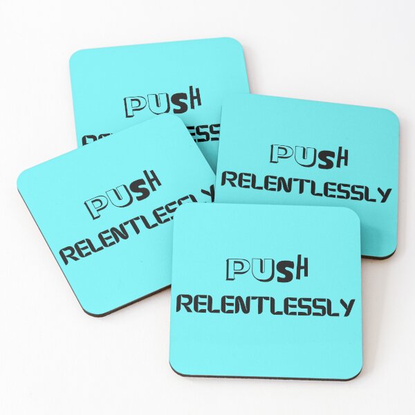 Item preview, Push Relentlessly designed and sold by Kareyann24.