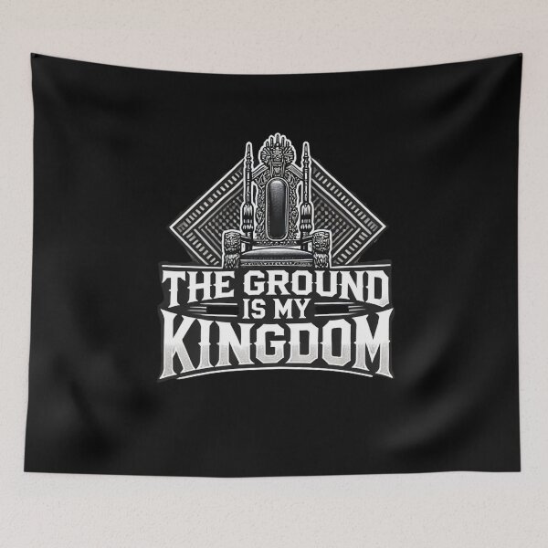 Item preview, The Ground is My Kingdom MMA Grappling designed and sold by BlankCanvasHaHa.