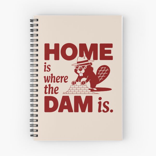 Item preview, Home Is Where the Dam Is Beaver Builder Funny Building Funny Architecture  designed and sold by Anniko Art Studio.