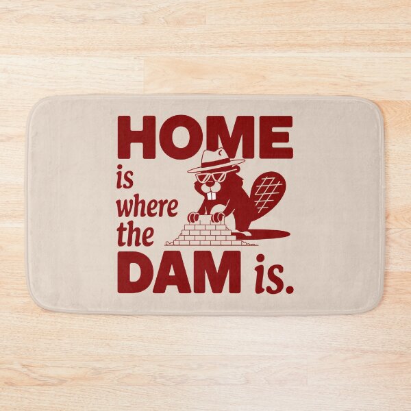 Item preview, Home Is Where the Dam Is Beaver Builder Funny Building Funny Architecture  designed and sold by Anniko Art Studio.