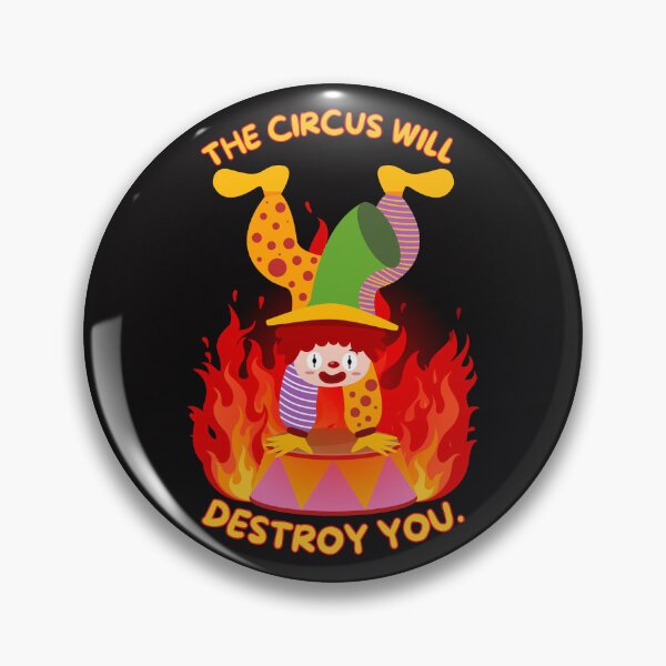 Item preview, Be careful, The Circus Will Destroy You. designed and sold by CatatonicCouch.
