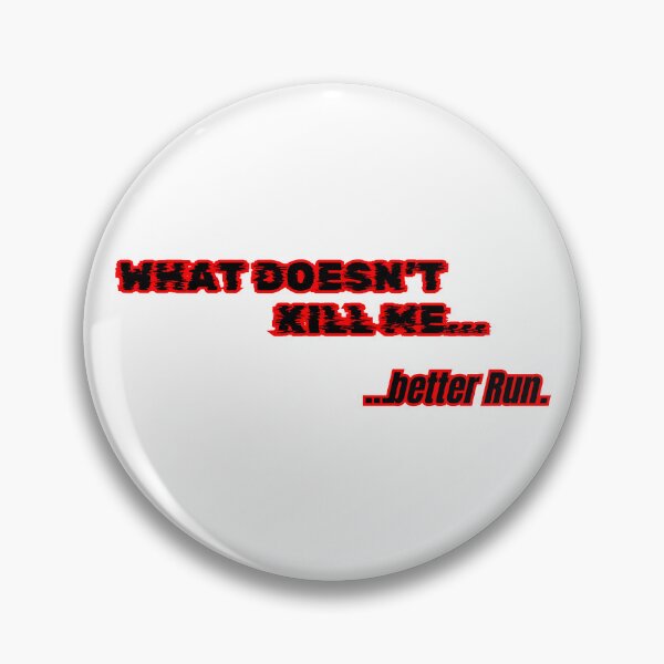 Item preview, What doesn't kill me designed and sold by theavgperson.