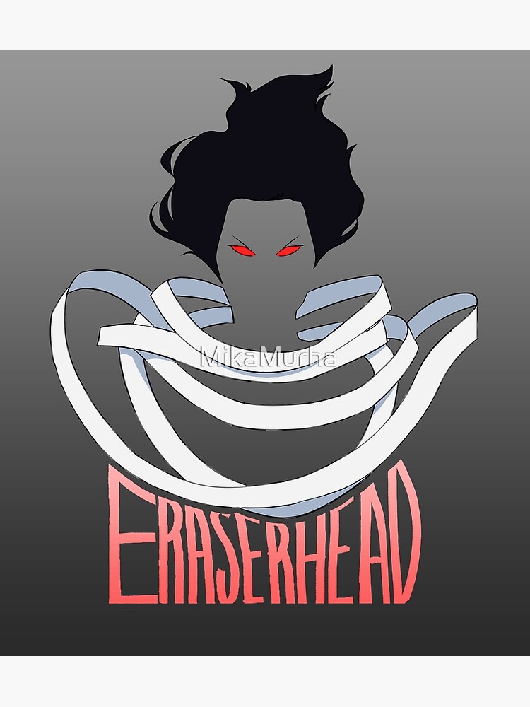 "Eraserhead" Poster by MikaMurha Redbubble